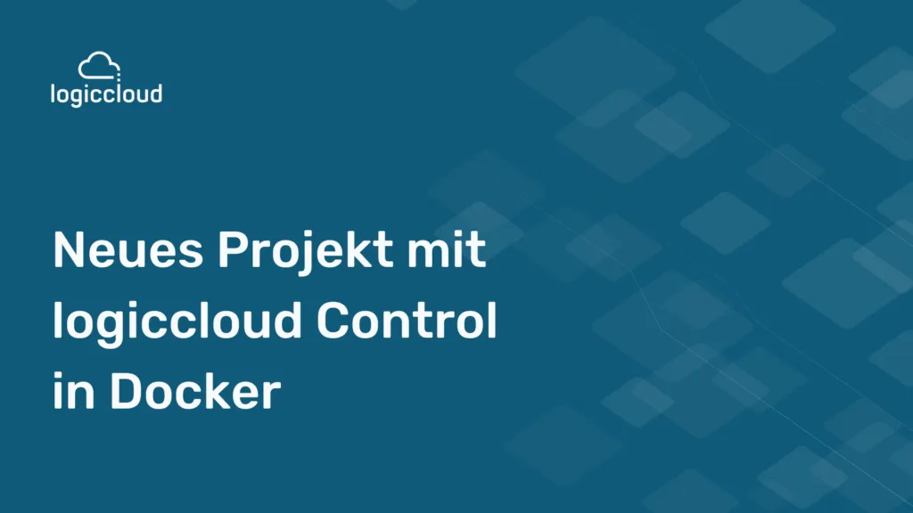 Neues Projekt mit logiccloud Control