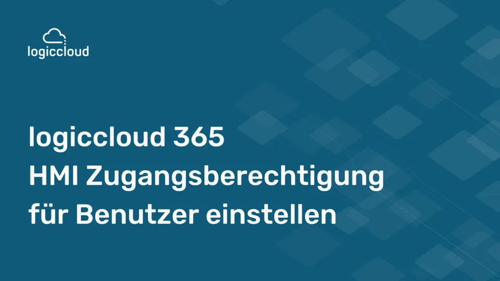 logiccloud 365 HMI Zugangsberechtigung einstellen